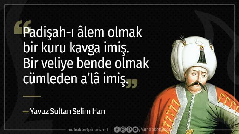 Yavuz Sultan Selim Han Sözleri
